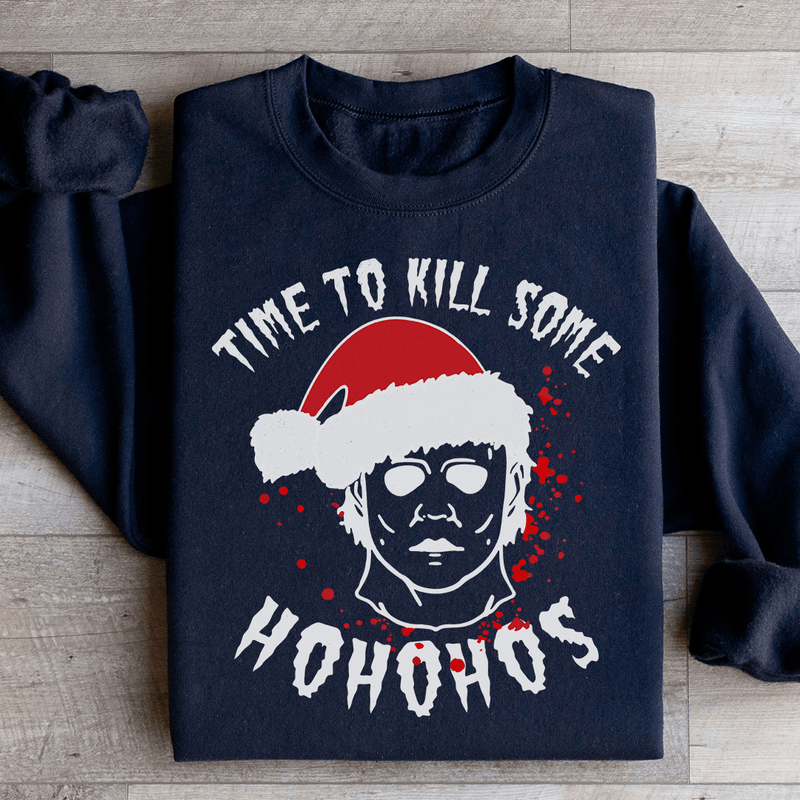 Time To Kill Some Ho Ho Hos Sweatshirt Black / S Peachy Sunday T-Shirt