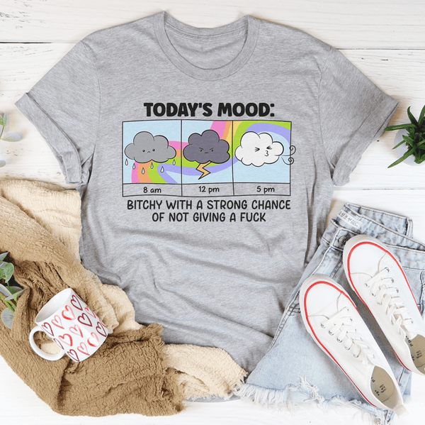 Today's Mood B-tchy With A Strong Chance Of Not Giving A F_ck Tee Athletic Heather / S Peachy Sunday T-Shirt