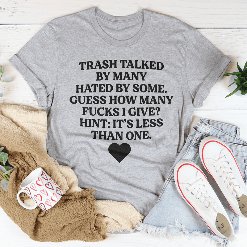 Trash Talked By Many Hated By Some Guess How Many F-cks Tee Athletic Heather / S Peachy Sunday T-Shirt