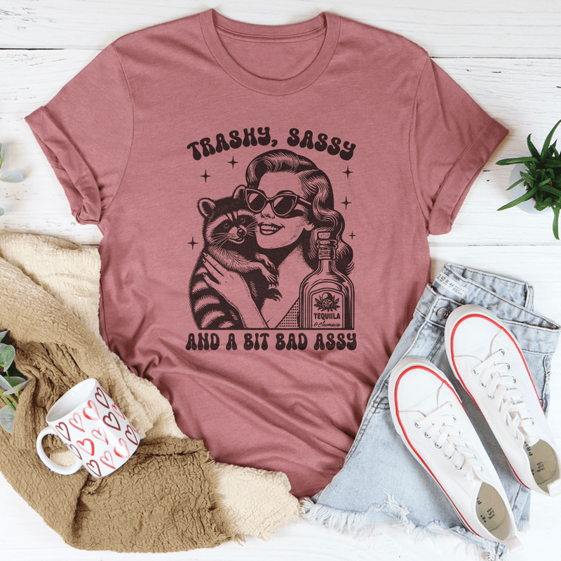 Trashy Sassy And A Bit Bad Assy Tee Mauve / S Peachy Sunday T-Shirt