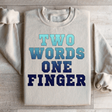 Two Words One Finger Sweatshirt Sand / S Peachy Sunday T-Shirt