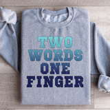 Two Words One Finger Sweatshirt Sport Grey / S Peachy Sunday T-Shirt