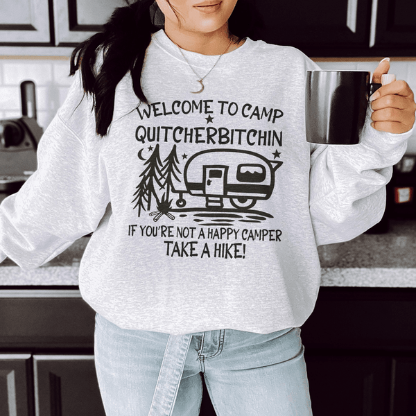 Welcome To Camp Quitcherbitchin Sweatshirt Sport Grey / S Peachy Sunday T-Shirt