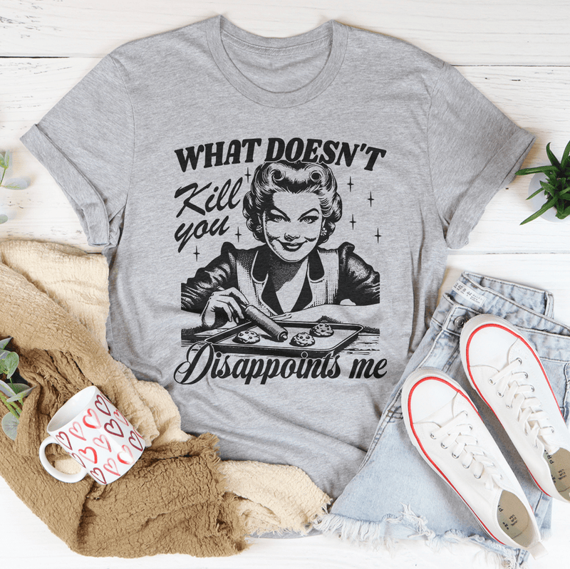 What Doesn't Kill You Disappoints Me Retro Tee Athletic Heather / S Peachy Sunday T-Shirt