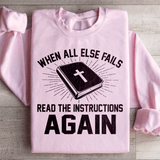 When All Else Fails Read The Instructions Again Sweatshirt Peachy Sunday T-Shirt