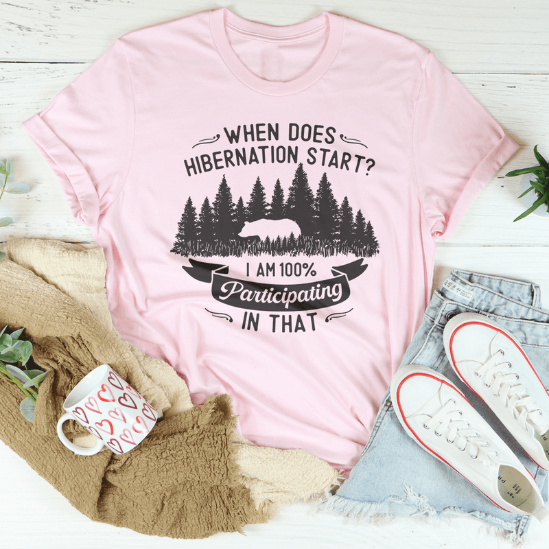 When Does Hibernation Start Tee Pink / S Peachy Sunday T-Shirt