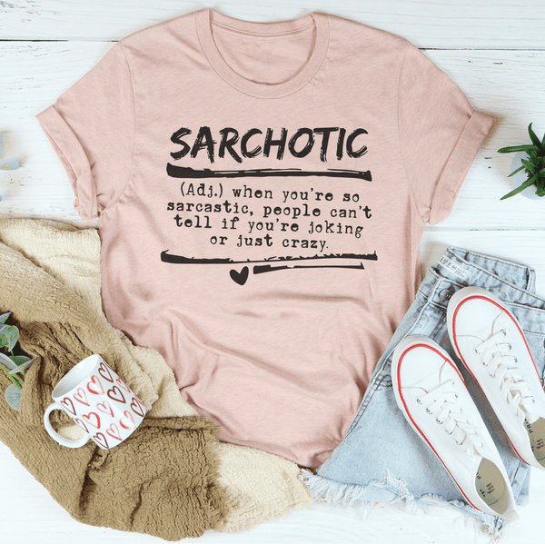 When You're So Sarcastic People Can't Tell If You're Joking  Tee Heather Prism Peach / S Peachy Sunday T-Shirt