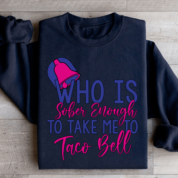 Who's Sober Enough To Take Me To TB Sweatshirt Black / S Peachy Sunday T-Shirt