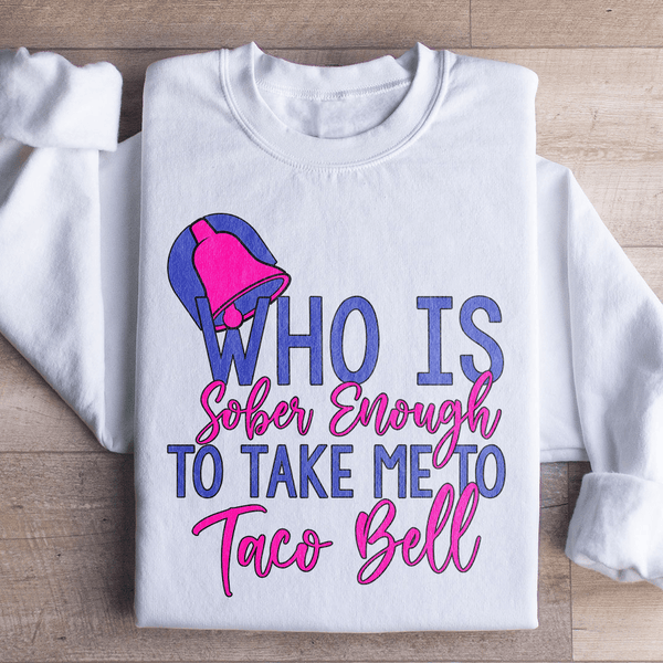 Who's Sober Enough To Take Me To TB Sweatshirt White / S Peachy Sunday T-Shirt