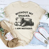 Without My Snacks I Am Nothing Tee Soft Cream / S Peachy Sunday T-Shirt