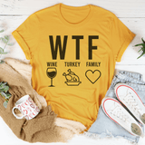 WTF Wine Turkey Family Tee Mustard / S Peachy Sunday T-Shirt