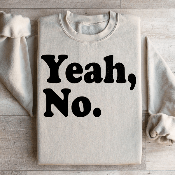 Yeah No Sweatshirt Sand / S Peachy Sunday T-Shirt