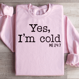 Yes I Am Cold Sweatshirt Light Pink / S Peachy Sunday T-Shirt