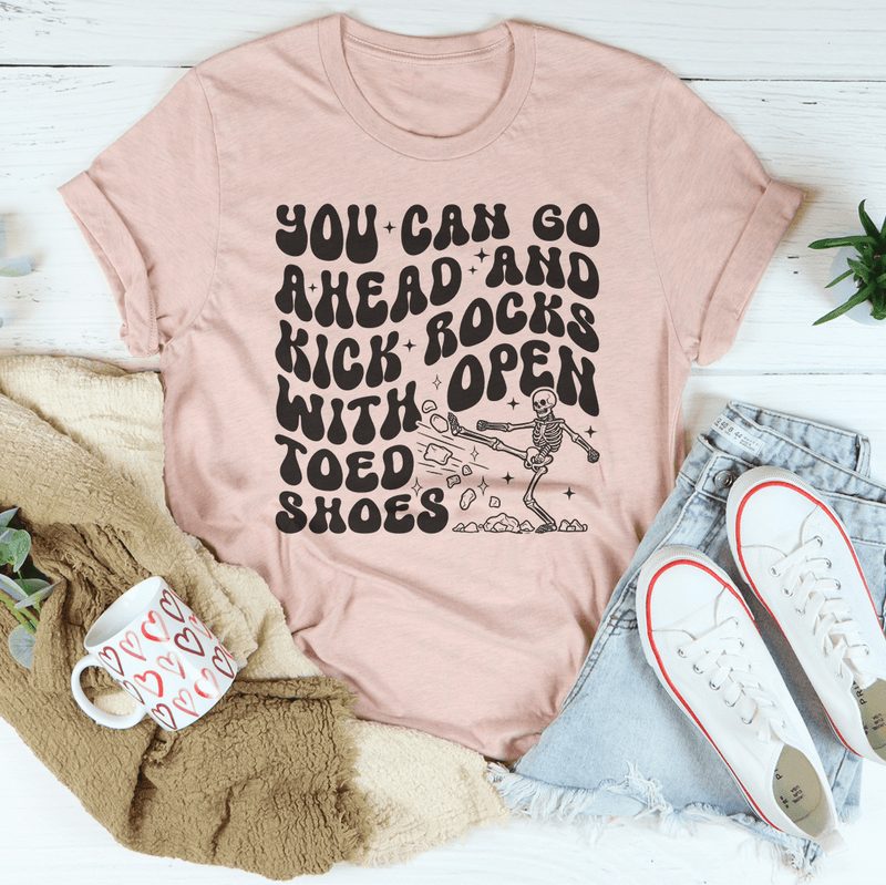 You Can Go Ahead And Kick Rocks With Open Toed Shoes Tee Heather Prism Peach / S Peachy Sunday T-Shirt