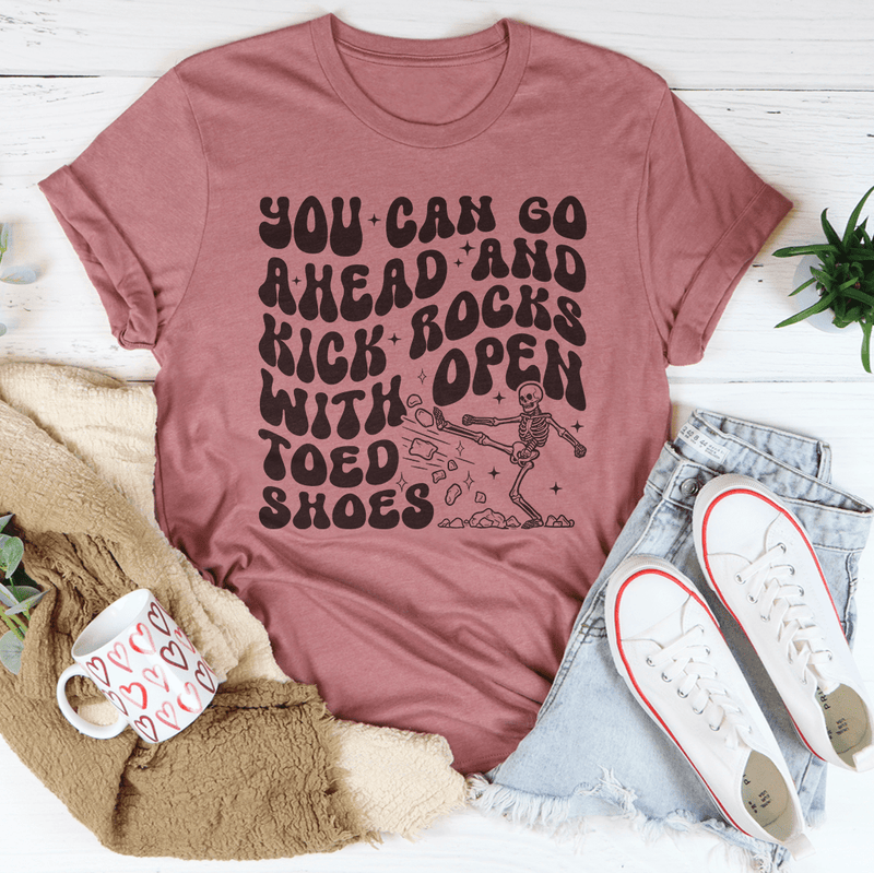 You Can Go Ahead And Kick Rocks With Open Toed Shoes Tee Mauve / S Peachy Sunday T-Shirt