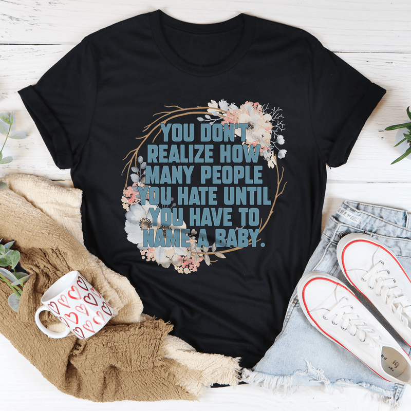 You Don't Realize How Many People Tee Black Heather / S Peachy Sunday T-Shirt