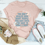 You Don't Realize How Many People Tee Heather Prism Peach / S Peachy Sunday T-Shirt