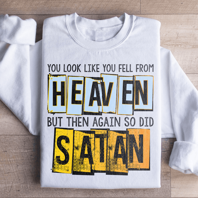 You Look Like You Fell From Heaven Sweatshirt White / S Peachy Sunday T-Shirt