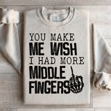 You Make Me Wish I Had More Middle Fingers Sweatshirt Sand / S Peachy Sunday T-Shirt