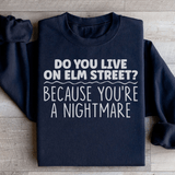 You're A Nightmare Sweatshirt Black / S Peachy Sunday T-Shirt