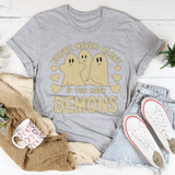 You're Never Alone If You Have Demons Tee Athletic Heather / S Peachy Sunday T-Shirt