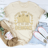 You're Never Alone If You Have Demons Tee Soft Cream / S Peachy Sunday T-Shirt