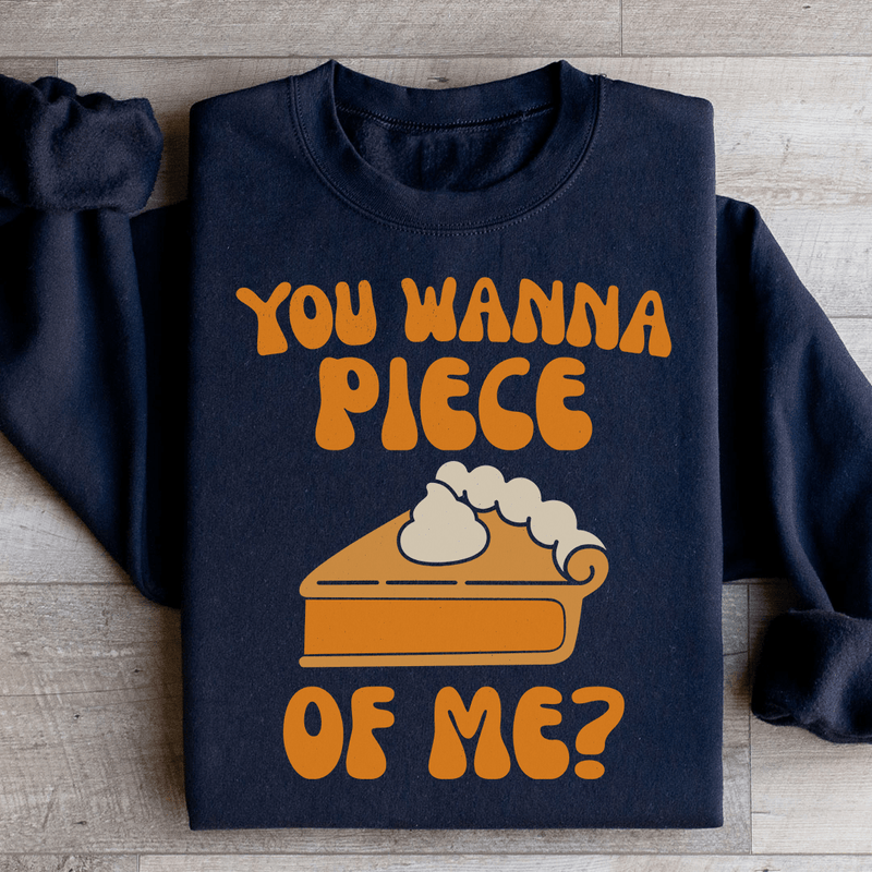 You Wanna Piece Of Me Sweatshirt Black / S Peachy Sunday T-Shirt