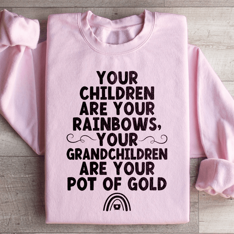 Your Children Are Your Rainbows Your Grandchildren Are Your Pot Of Gold Sweatshirt Light Pink / S Peachy Sunday T-Shirt