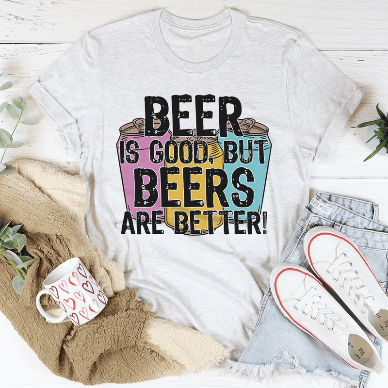 Beer Is Good Tee Ash / S Peachy Sunday T-Shirt