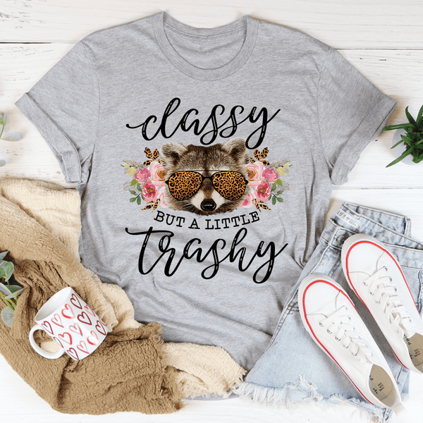 Classy But A Little Trashy Tee Athletic Heather / S Peachy Sunday T-Shirt