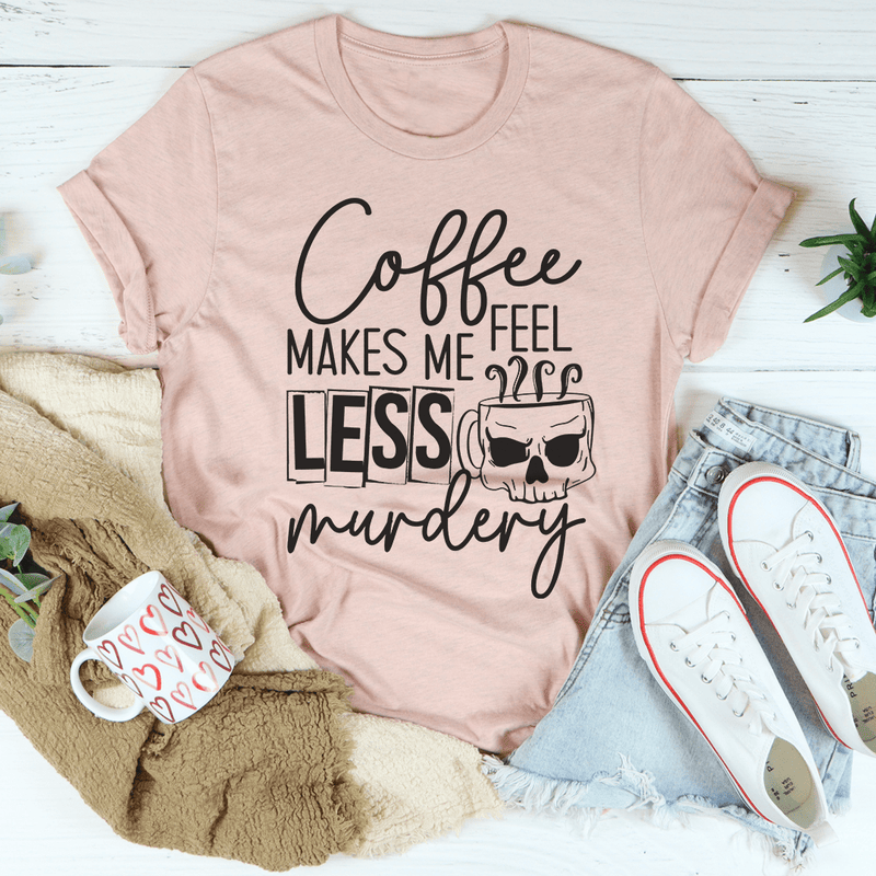 Coffee Makes Me Less Murdery Tee Heather Prism Peach / S Peachy Sunday T-Shirt