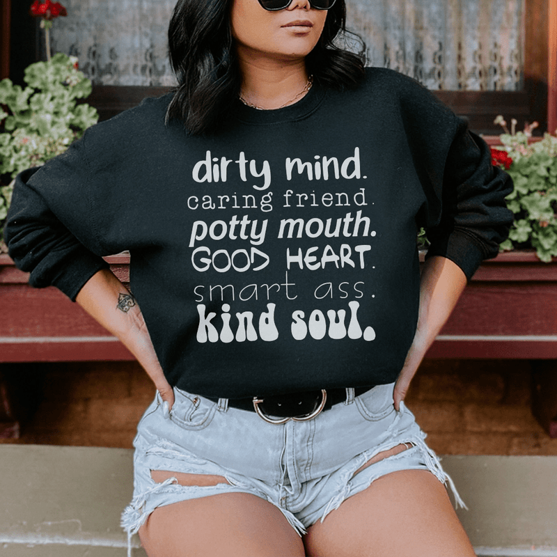 Dirty Mind Caring Friend Potty Mouth Good Heart Sweatshirt Black / S Peachy Sunday T-Shirt