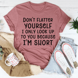 Don't Flatter Yourself Tee Mauve / S Peachy Sunday T-Shirt