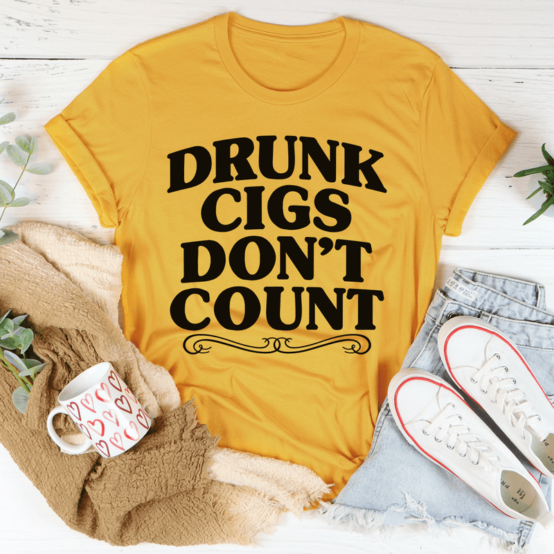 Drunk Cigs Don't Count Tee Mustard / S Peachy Sunday T-Shirt