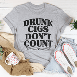 Drunk Cigs Don't Count Tee Peachy Sunday T-Shirt