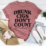 Drunk Cigs Don't Count Tee Peachy Sunday T-Shirt