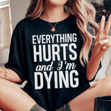 Everything Hurts And I'm Dying Tee Black Heather / S Peachy Sunday T-Shirt