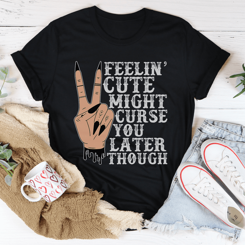 Feelin' Cute Might Curse You Later Though Tee Black Heather / S Peachy Sunday T-Shirt