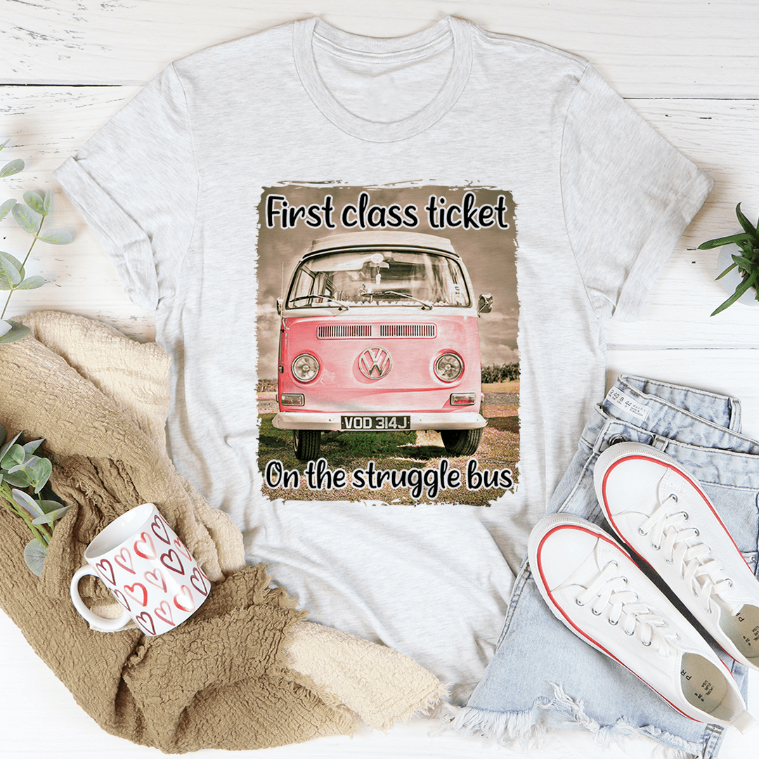 First Class Ticket On The Struggle Bus Tee Ash / S Peachy Sunday T-Shirt