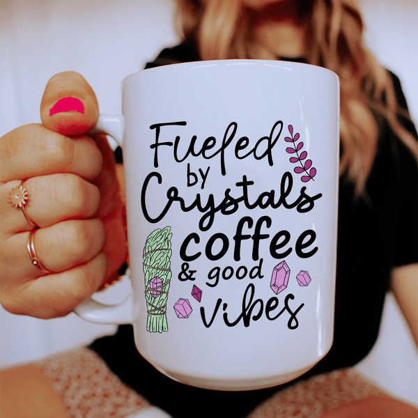 Fueled By Crystals Coffee & Good Vibes Ceramic Mug 15 oz White / One Size CustomCat Drinkware T-Shirt