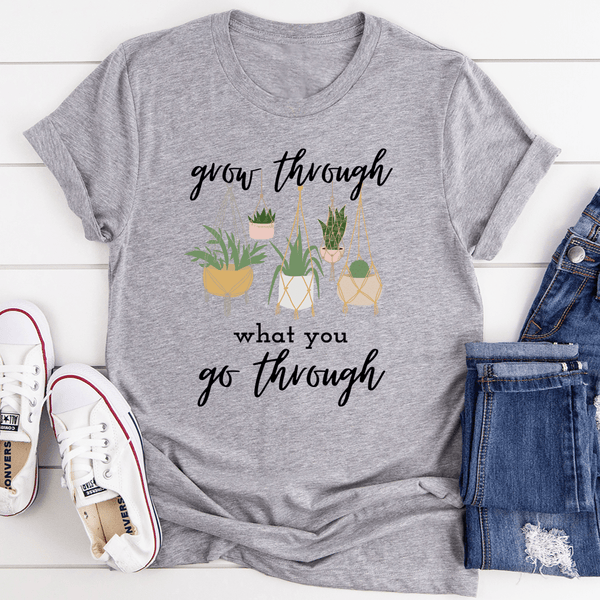 Grow Through What You Go Through Tee Athletic Heather / S Peachy Sunday T-Shirt