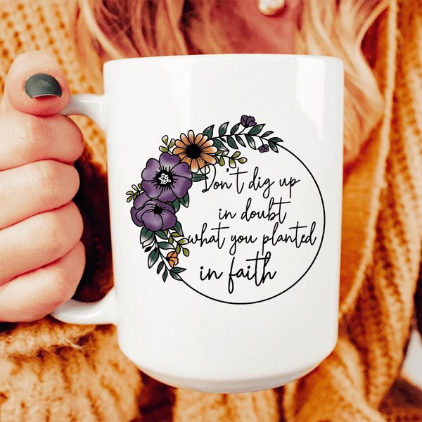 Have Faith Ceramic Mug 15 oz White / One Size CustomCat Drinkware T-Shirt