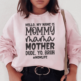 Hello My Name Is Mommy Sweatshirt Light Pink / S Peachy Sunday T-Shirt