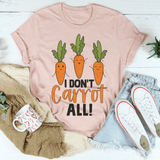 I Don't Carrot All Tee Peachy Sunday T-Shirt