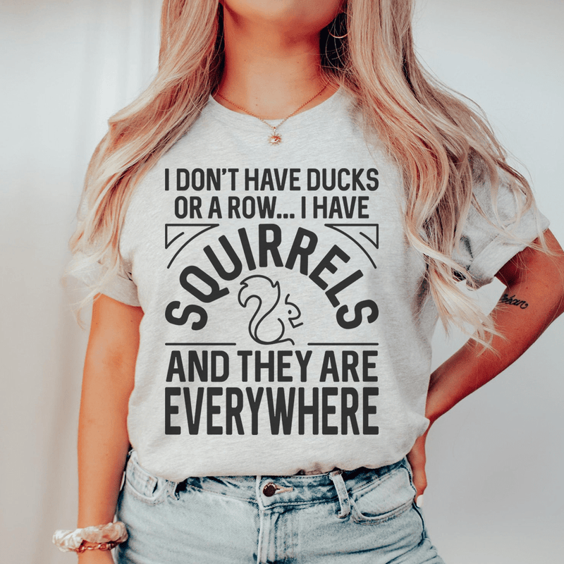 I Don't Have Ducks Or A Row Tee Athletic Heather / S Peachy Sunday T-Shirt