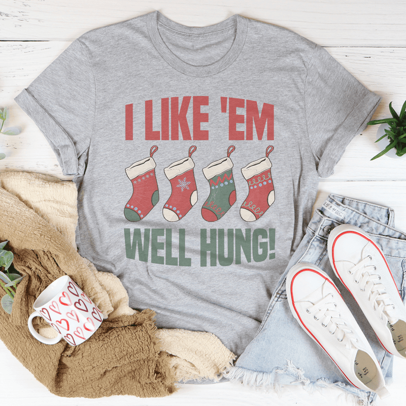 I Like 'Em Well Hung Tee Peachy Sunday T-Shirt