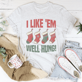 I Like 'Em Well Hung Tee Peachy Sunday T-Shirt