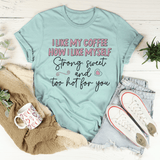 I Like My Coffee Tee Heather Prism Dusty Blue / S Peachy Sunday T-Shirt