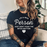 I'm A Nice Person Just Don't Push The B Button Tee Black Heather / S Peachy Sunday T-Shirt