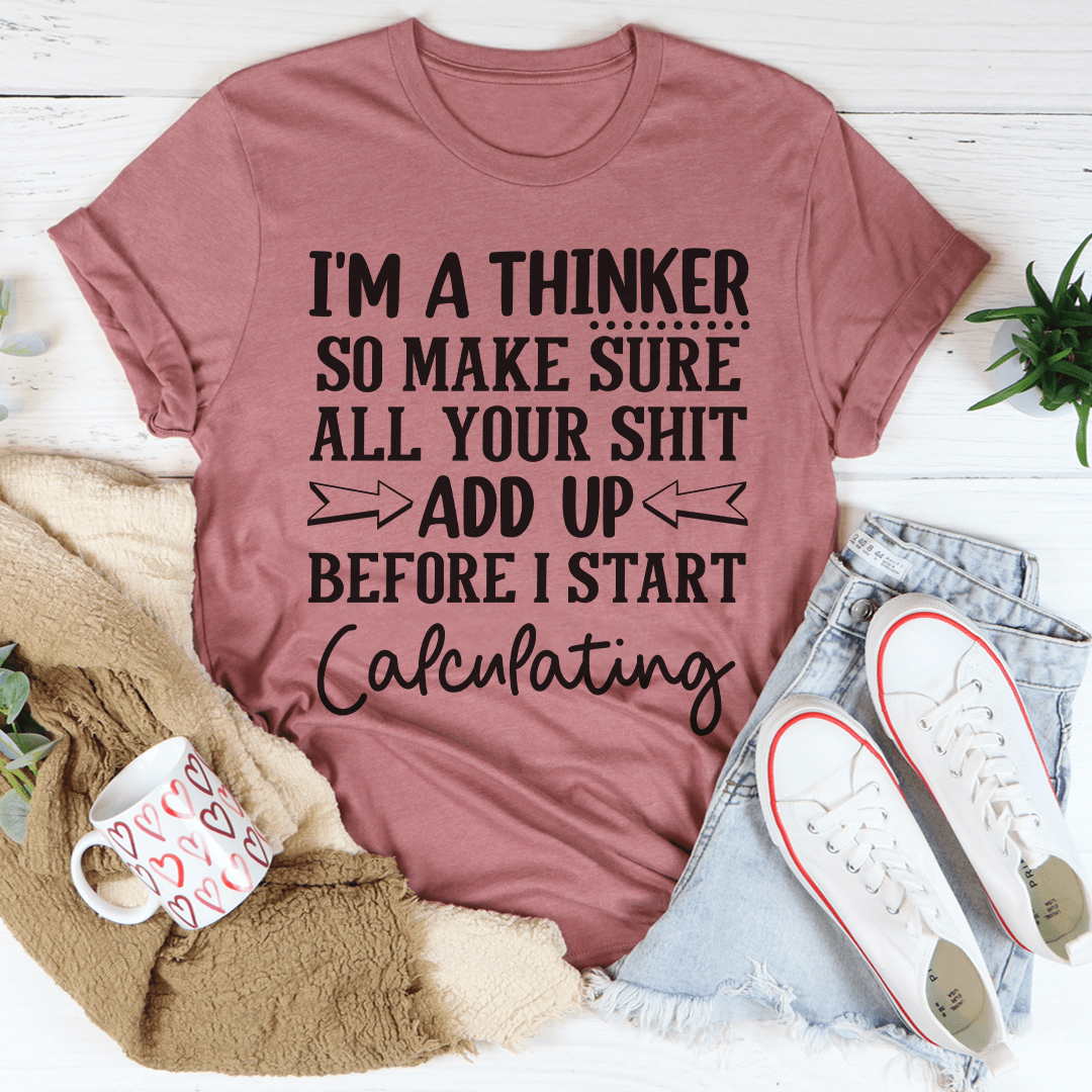 I'm A Thinker Tee Peachy Sunday T-Shirt